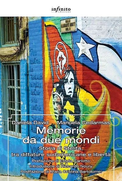 Memorie da due mondi: Storia di Stelita, tra dittature sudamericane e libertà