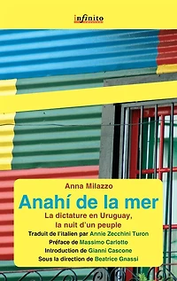 Anahí de la mer: La dictature en Uruguay, la nuit d'un peuple