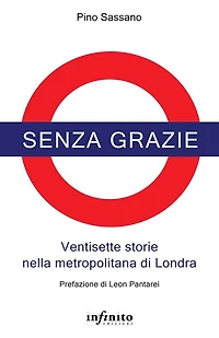 Senza grazie: Ventisette storie nella metropolitana di Londra