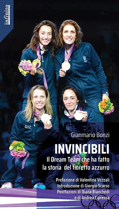 Invincibili: Il Dream Team che ha fatto la storia del fioretto azzurro