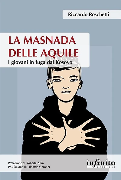 La masnada delle aquile: I giovani in fuga dal Kosovo