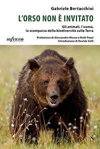 L'orso non è invitato: Gli animali, l'uomo, la scomparsa della biodiversità sulla Terra