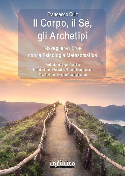 Il Corpo, il Sé, gli Archetipi: Risvegliare l'Eroe con la Psicologia Metasomatica