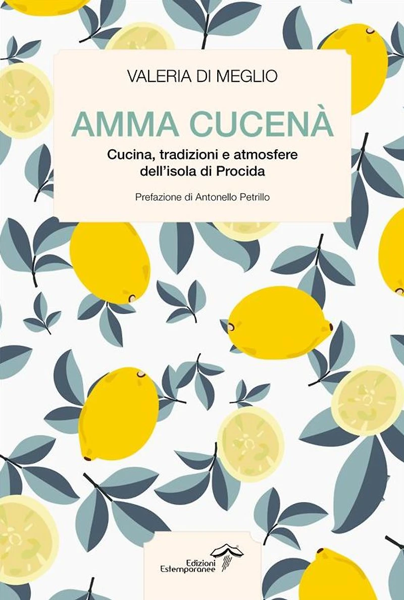 Amma cucenà: Cucina, tradizioni e atmosfere dell'isola di Procida