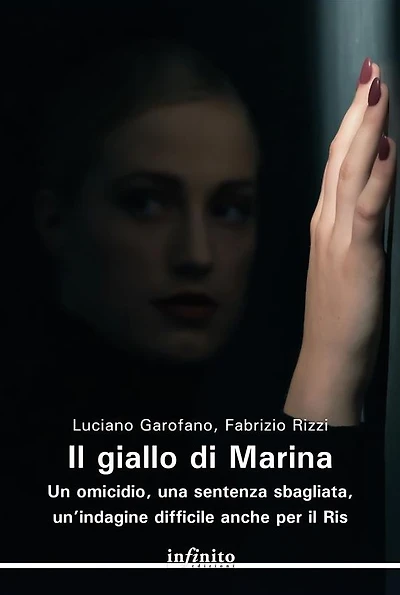 Il giallo di Marina: Un omicidio, una sentenza sbagliata, un'indagine difficile anche per il Ris