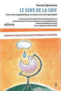 Le sens de la soif: L'eau entre la géopolitique, les droits, l'art et la spiritualité