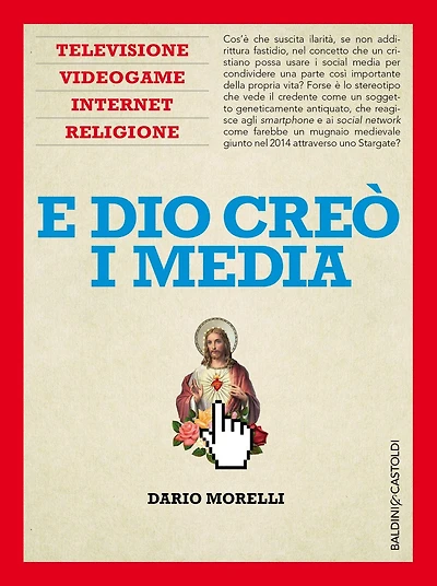 E Dio creò i media