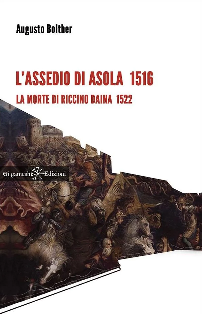 L'assedio di Asola 1516: La morte di Riccino Daina 1522