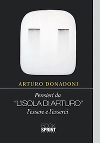 Pensieri da L'ISOLA DI ARTURO l'essere e l'esserci