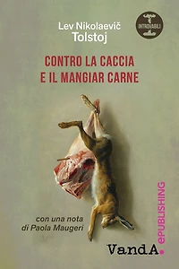 Contro la caccia e il mangiar carne