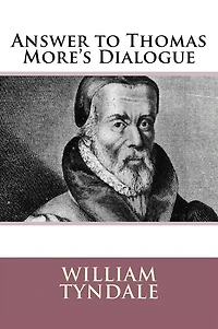 An Answer to Sir Thomas More's Dialogue