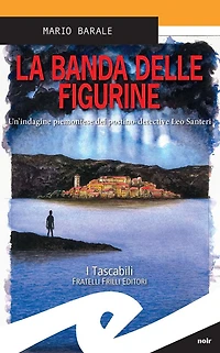 La banda delle figurine: Un'indagine piemontese del postino-detective Leo Santeri