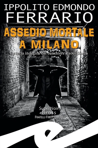 Assedio mortale a Milano: La terza indagine del banchiere Raoul Sforza