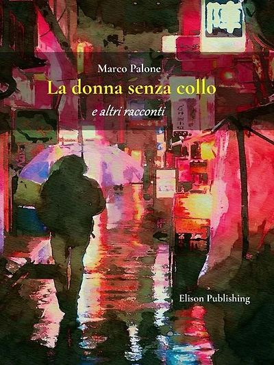 La donna senza collo: e altri racconti