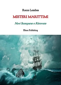 Misteri marittimi: Navi Scomparse e Ritrovate