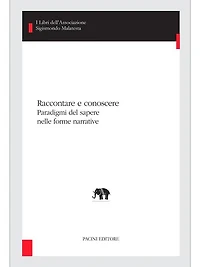 Raccontare e conoscere: Paradigmi del sapere nelle forme narrative