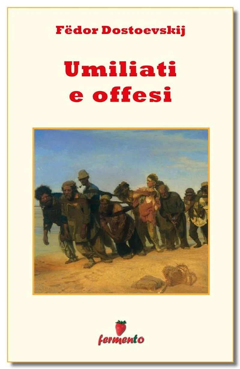 Umiliati e offesi (Mondadori)