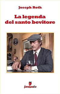 La leggenda del santo bevitore