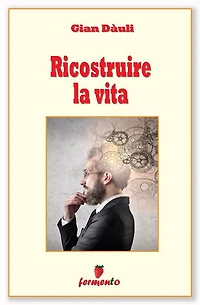 Ricostruire la vita