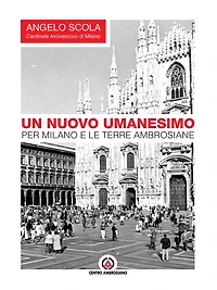 Un nuovo umanesimo per Milano e le terre ambrosiane