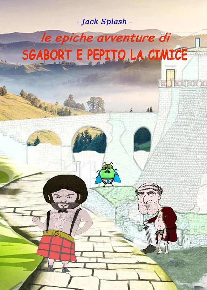 Le epiche avventure di Sgabort e Pepito la cimice