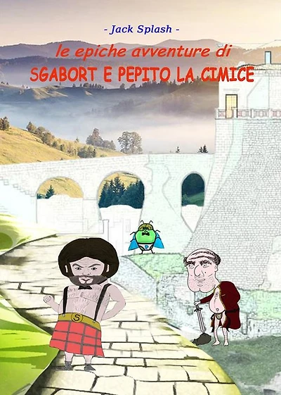 Le epiche avventure di Sgabort e Pepito la cimice