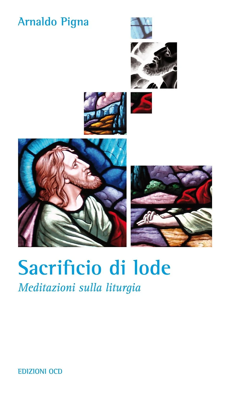 Sacrificio di lode: Meditazioni sulla liturgia