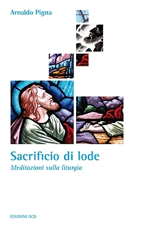 Sacrificio di lode: Meditazioni sulla liturgia