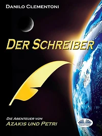 Der Schreiber: Die Abenteuer Von Azakis Und Petri
