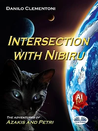 Intersection with Nibiru: The Adventures of Azakis and Petri