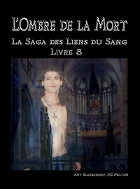 L'Ombre De La Mort (Les Liens Du Sang-Livre 8)