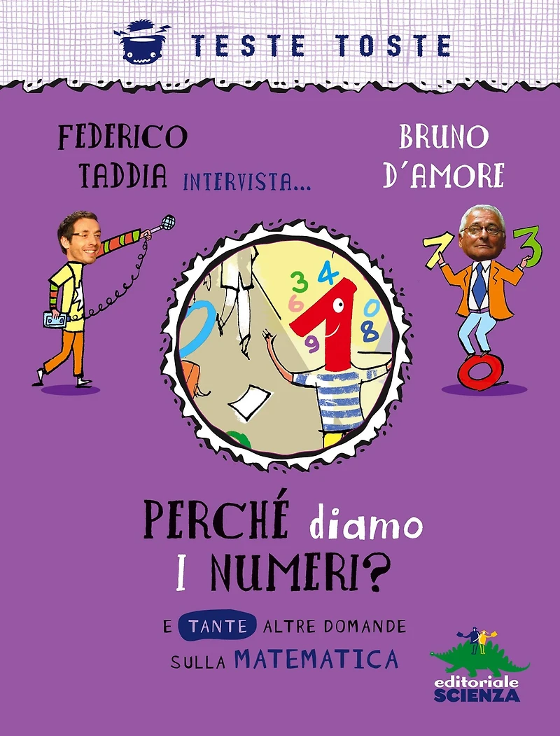 Perché diamo i numeri?: e tante altre domande sulla matematica