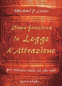 Come funziona la legge d'attrazione