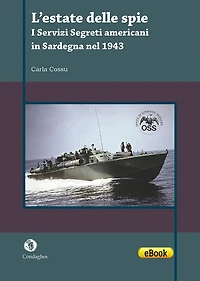 L'estate delle spie: I Servizi segreti americani in Sardegna nel 1943