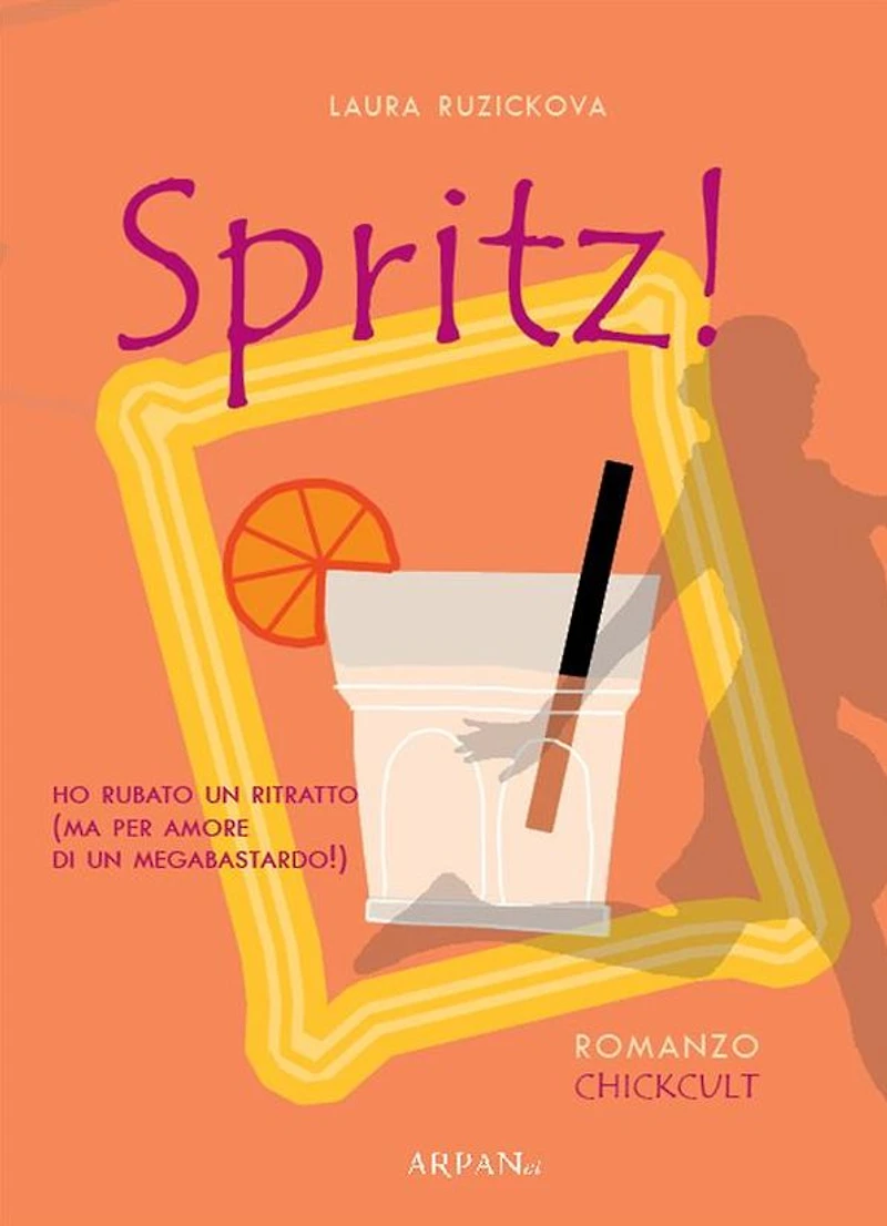 Spritz!: Ho rubato un ritratto (ma per amore di un megabastardo!)