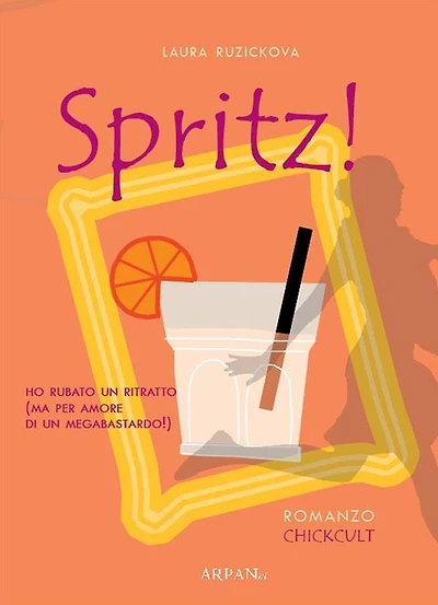 Spritz!: Ho rubato un ritratto (ma per amore di un megabastardo!)