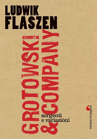 Grotowski & Company. Sorgenti e variazioni