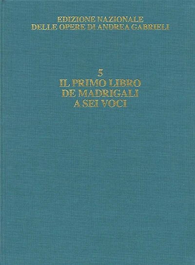 Il primo libro de' madrigali a sei voci Critical Edition Full Score, Hardbound with commentary: Subscriber price within a subscription to the series: $106.00
