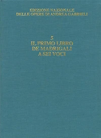 Il primo libro de' madrigali a sei voci Critical Edition Full Score, Hardbound with commentary: Subscriber price within a subscription to the series: $106.00