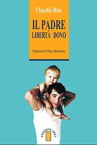 Il padre libertà dono