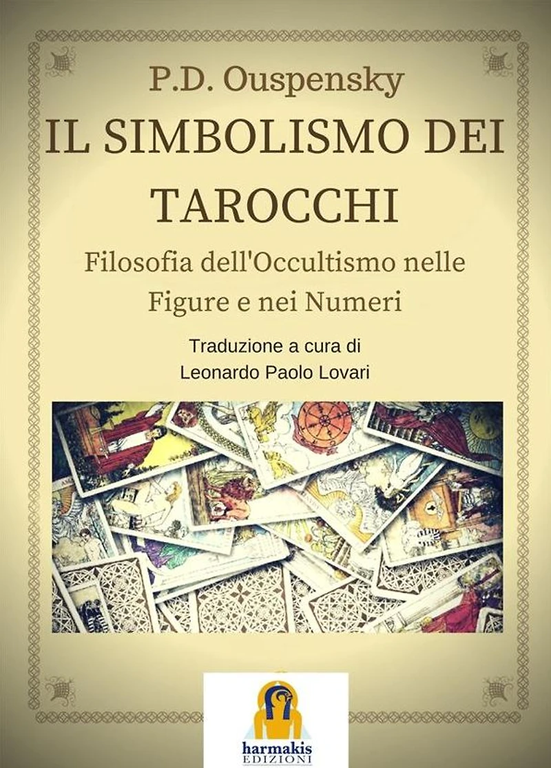Il simbolismo dei tarocchi: Filosofia dell'occultismo nelle figure e nei numeri