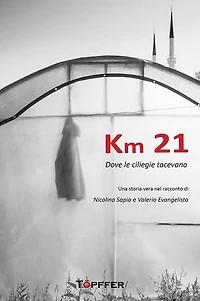 Km 21: Dove le ciliegie tacevano
