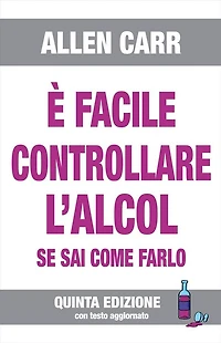 È FACILE CONTROLLARE L'ALCOL se sai come farlo: V edizione 2020