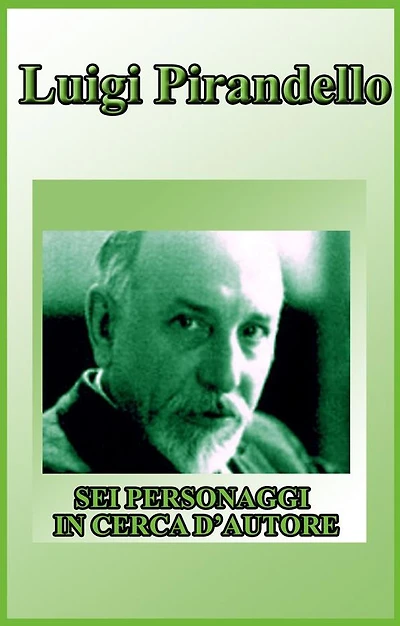Sei personaggi in cerca di autore (versione illustrata)