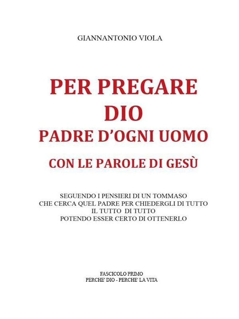Per pregare Dio, Padre d'ogni uomo, con le parole di Gesù- Fascicolo Primo