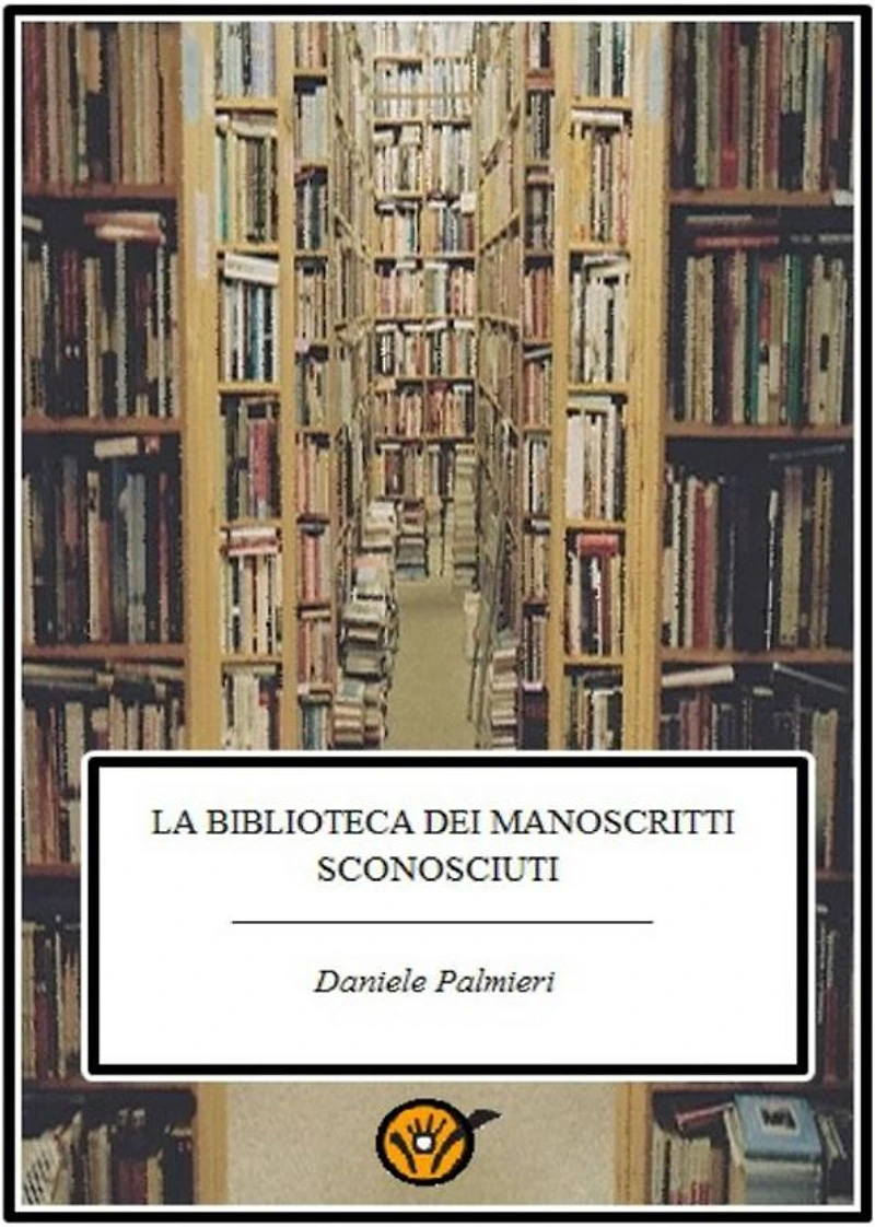 La biblioteca dei manoscritti sconosciuti