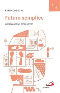Futuro semplice: Libertà possibili per la ripresa