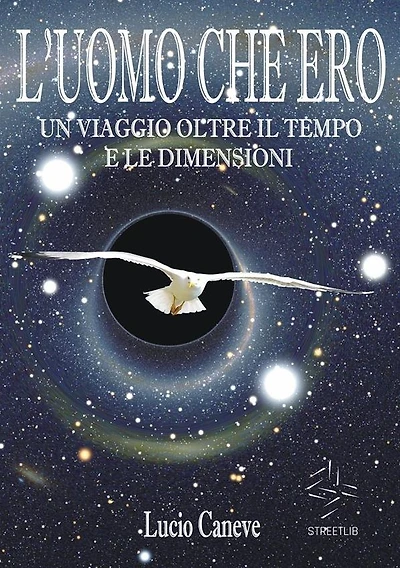 L'UOMO CHE ERO... un viaggio oltre il tempo e le dimensioni