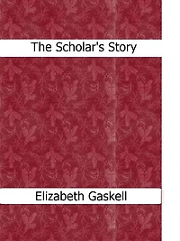 The Scholar's Story