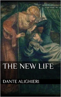 The New Life (La Vita Nuova)